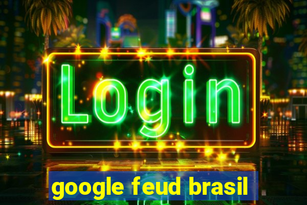 google feud brasil